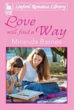 Love will find a way / Miranda Barnes.