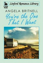 You're the one that I want / Angela Britnell.
