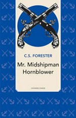 Mr. Midshipman Hornblower / C. S. Forester.