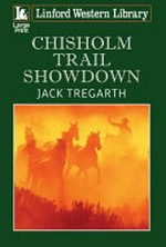 Chisholm trail showdown / Jack Tregarth.