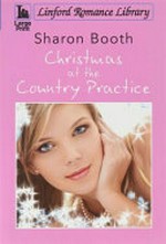 Christmas at the country practice / Sharon Booth.