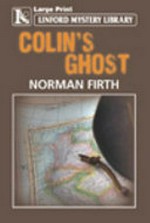Colin's ghost / Norman Firth.