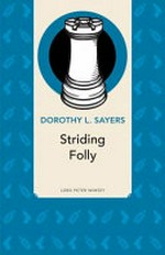 Striding folly / Dorothy L. Sayers.