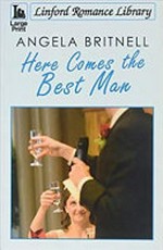 Here comes the best man / Angela Britnell.