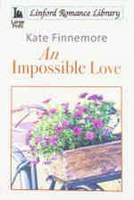 An impossible love / Kate Finnemore.