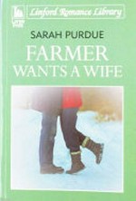 Farmer wants a wife / Sarah Purdue.
