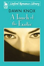 A touch of the exotic / Dawn Knox.