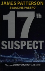 17th suspect / James Patterson and Maxine Paetro
