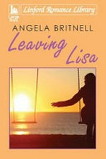 Leaving Lisa / Angela Britnell.