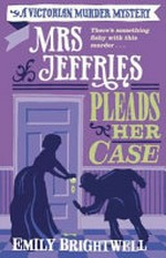 Mrs. Jeffries pleads her case / Emily Brightwell.