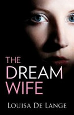 The dream wife / Louisa de Lange.