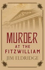 Murder at the Fitzwilliam / Jim Eldridge.