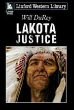 Lakota justice / Will DuRey.