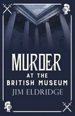 Murder at the British Museum / Jim Eldridge.