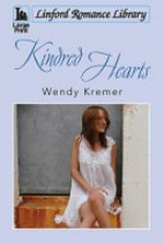 Kindred hearts / Wendy Kremer.