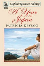 A year in Japan / Patricia Keyson.