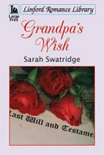 Grandpa's wish / Sarah Swatridge.