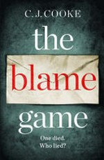 The blame game / C.J. Cooke.