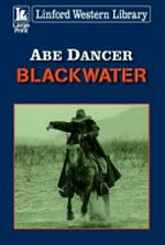 Blackwater / Abe Dancer.