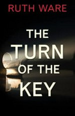 The turn of the key / Ruth Ware.