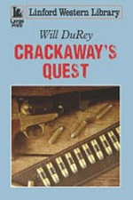 Crackaway's quest / Will DuRey.