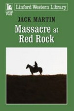 Massacre at Red Rock / Jack Martin.