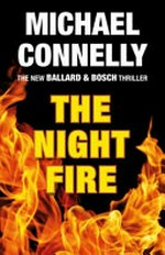 The night fire / Michael Connelly.