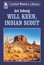 Will Keen, Indian scout / Art Isberg.