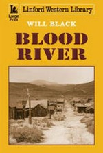 Blood river / Will Black.