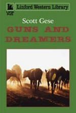 Guns and dreamers / Scott Gese.