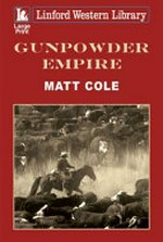 Gunpowder empire / Matt Cole.
