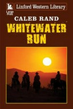 Whitewater Run / Caleb Rand.