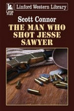 The man who shot Jesse Sawyer / Scott Connor.