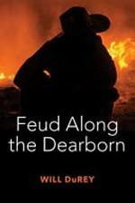 Feud along the Dearborn / Will DuRey