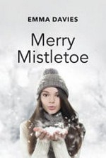 Merry mistletoe / Emma Davies.