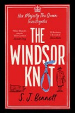 The Windsor knot / S.J. Bennett.