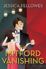 The Mitford vanishing / Jessica Fellowes.