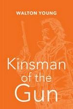 Kinsman of the gun / Walton Young.