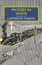 Mystery in white / J. Jefferson Farjeon.