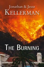 The burning / Jonathan Kellerman.