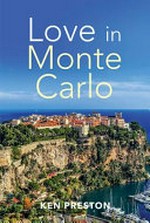 Love in Monte Carlo / Ken Preston.
