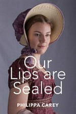 Our lips are sealed / Philippa Carey.