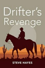 Drifter's revenge / Steve Hayes.