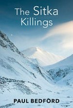 The Sitka killings / Paul Bedford.