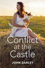 Conflict at the castle / John Darley.