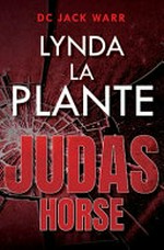 Judas horse / Lynda La Plante.
