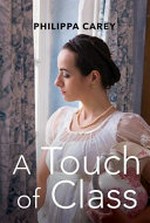 A touch of class / Philippa Carey.