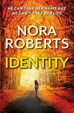 Identity / Nora Roberts.