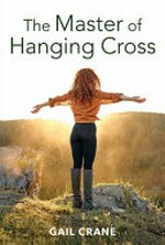 The master of Hanging Cross / Gail Crane.