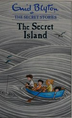 The secret island / Enid Blyton.